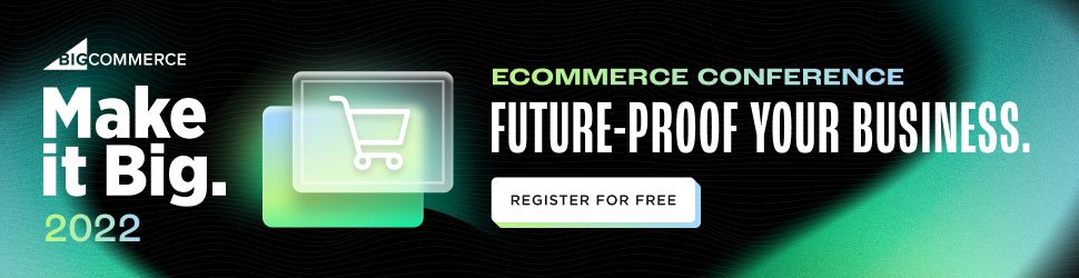 The future of ecommerce is now, and BigCommerce can take you there | Register Today