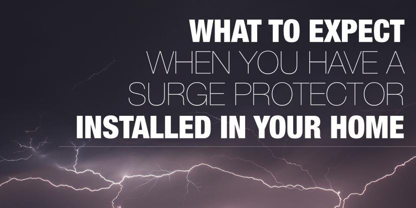 What to Expect When You Have a Whole House Surge Protector Installed in Your Home